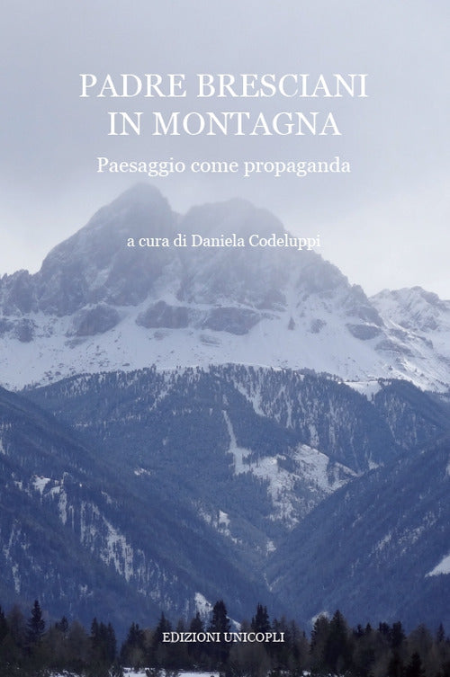 Padre Bresciani in montagna. Paesaggio come propaganda