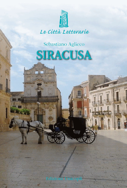 Siracusa. Frammenti del viaggiatore visionario