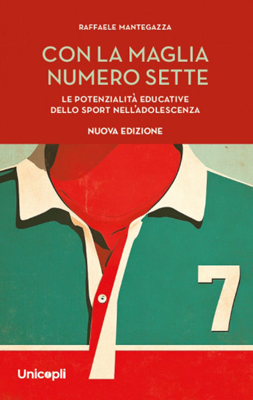 Con la maglia numero sette. Le potenzialit educative dello sport nell'adolescenza