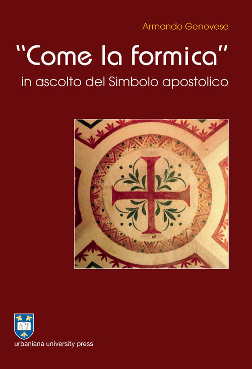 Come la formica in ascolto del Simbolo apostolico