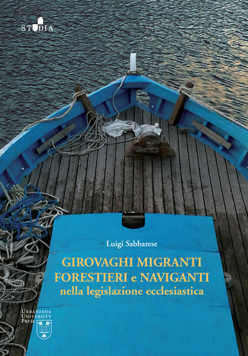 Girovaghi, migranti, forestieri e naviganti nella legislazione ecclesiastica