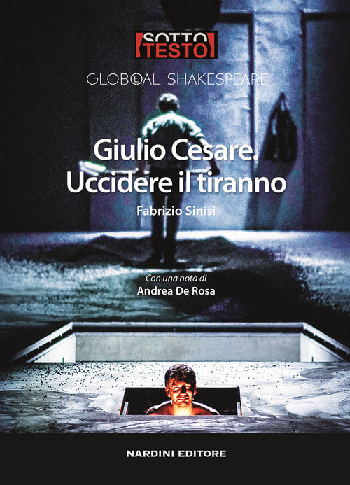 Giulio Cesare. Uccidere il tiranno