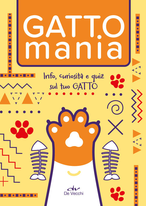 Gattomania. Info, curiosit e quiz sul tuo gatto