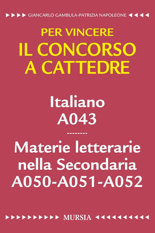 Italiano A043. Materie letterarie nella secondaria A050, A051, A052. Per vincere il concorso a cattedre