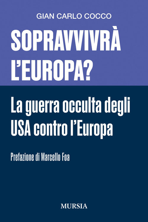 Sopravvivr l'Europa? La guerra occulta degli USA contro l'Europa