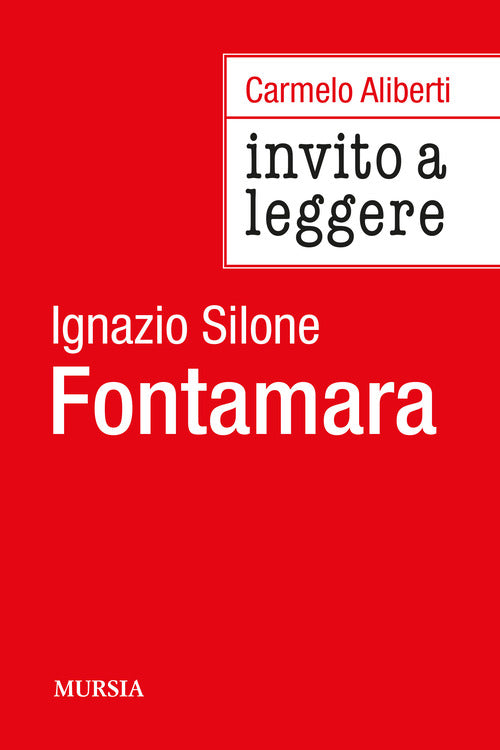 Invito a leggere Fontamara di Ignazio Silone