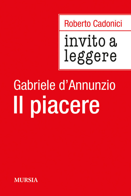 Invito a leggere Il piacere di Gabriele D'Annunzio