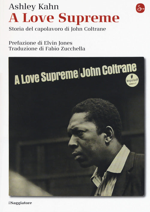 A love supreme. Storia del capolavoro di John Coltrane