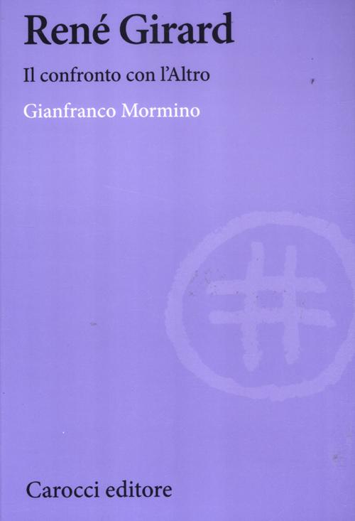 Ren Girard. Il confronto con l'altro