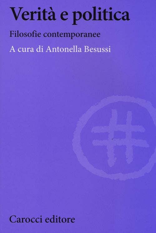 Verit e politica. Filosofie contemporanee