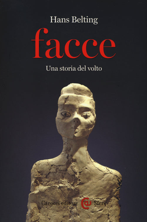 Facce. Una storia del volto