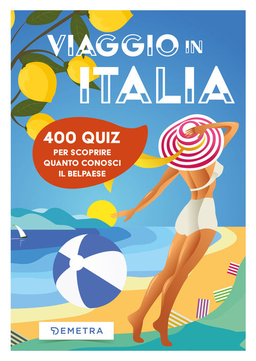 Viaggio in Italia. 500 quiz per scoprire quanto conosci il Belpaese