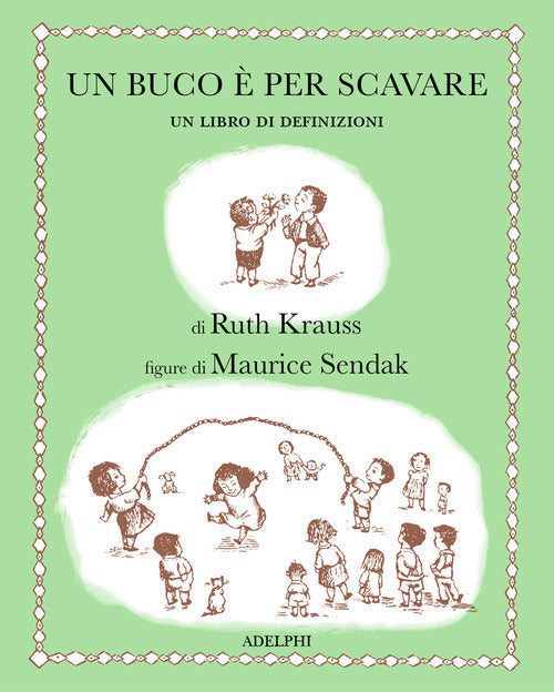 Un buco per scavare