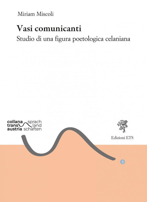Vasi comunicanti. Studio di una figura poetologica celaniana