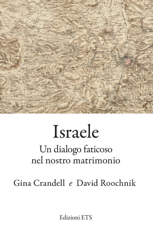Israele. Un dialogo faticoso nel nostro matrimonio