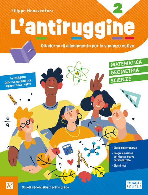 L'antiruggine. Matematica, geometria, scinze. Per la Scuola secondaria di primo grado. Vol. 2