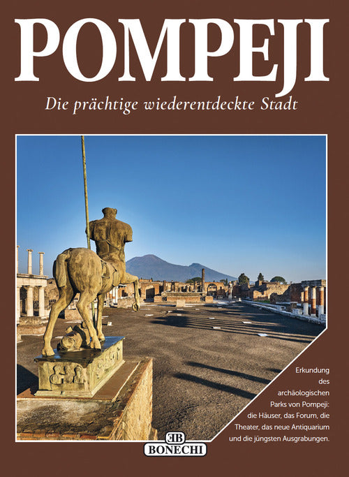 Pompei, la splendida città ritrovata. Ediz. cinese