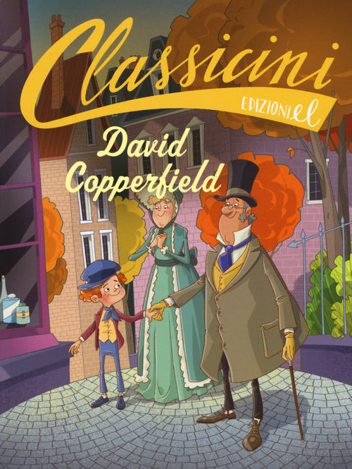 David Copperfield da Charles Dickens. Classicini