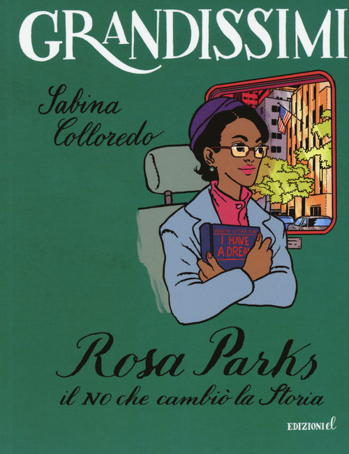 Rosa Parks. Il no che cambiò la storia
