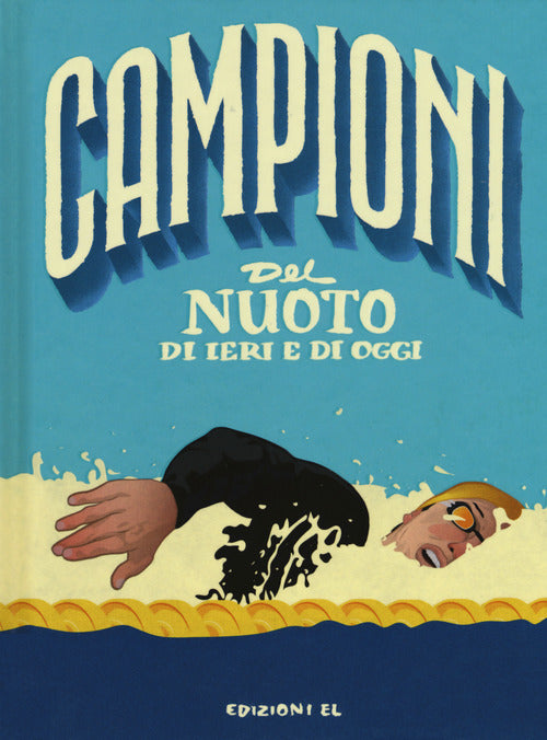 Campioni del nuoto di ieri e di oggi