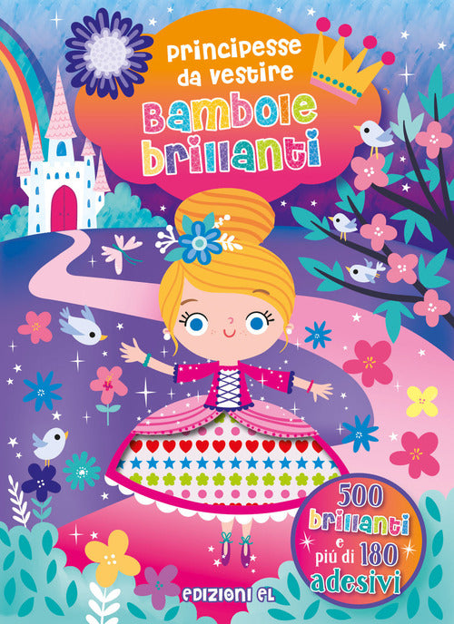 Bambole brillanti. Principesse da vestire