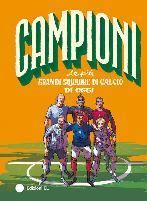 Le pi grandi squadre di calcio di oggi