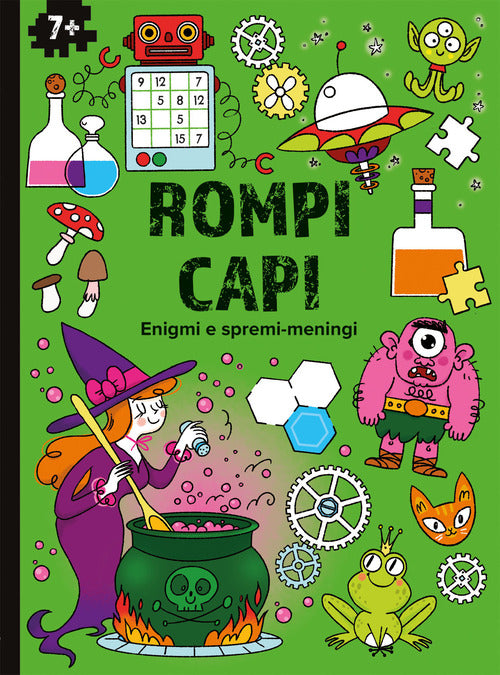 Rompicapi. Enigmi e spremimeningi