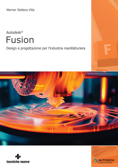 Autodesk Fusion. Design e progettazione per lindustria manifatturiera