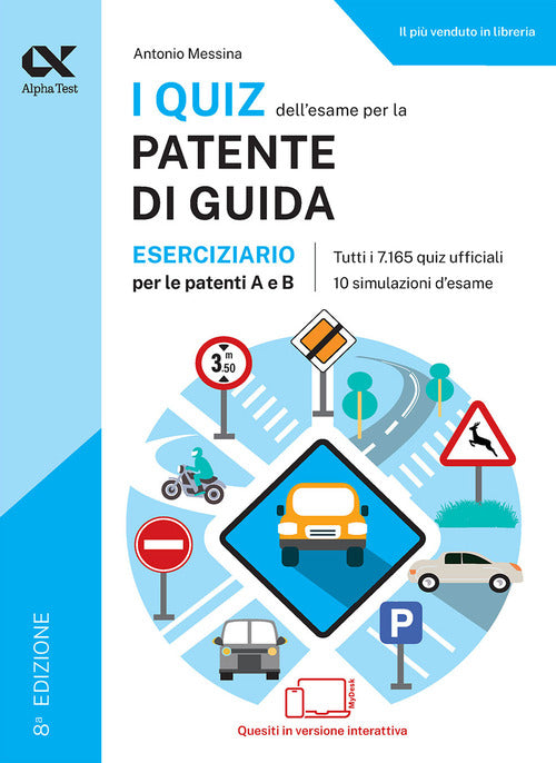 I quiz dell'esame per la patente di guida. Eserciziario per le patenti A e B. Ediz. MyDesk