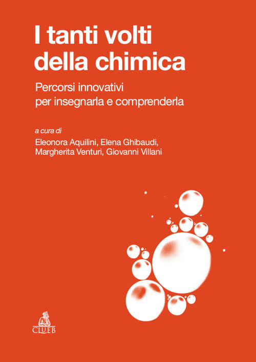 I tanti volti della chimica. Percorsi innovativi per insegnarla e comprenderla