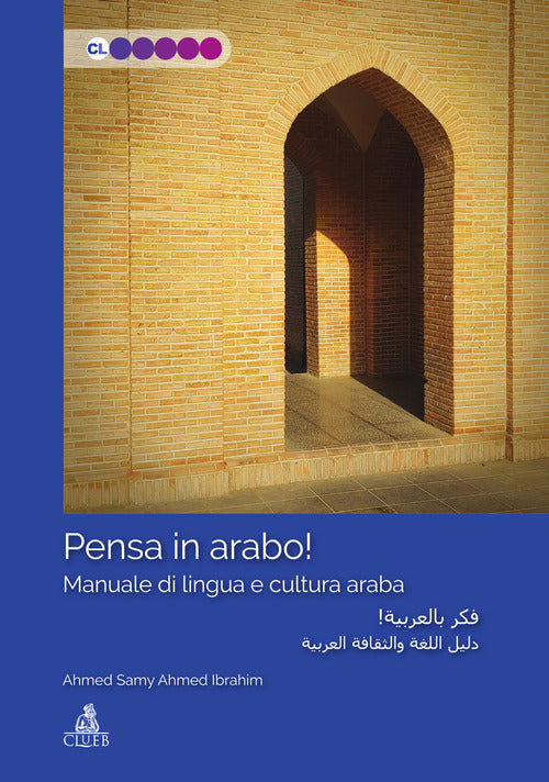 Pensa in arabo! Manuale di lingua e cultura araba