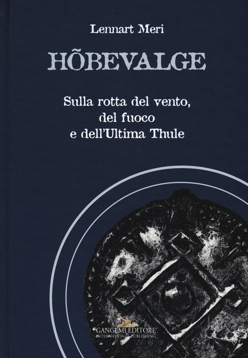 Hbevalge. Sulla rotta del vento, del fuoco e dell'Ultima Thule