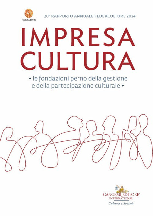 Impresa Cultura 20 Federculture. Le fondazioni perno della gestione e della partecipazione culturale