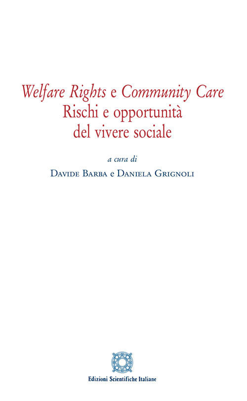 Welfare rights e community care. Rischi e opportunit del vivere sociale
