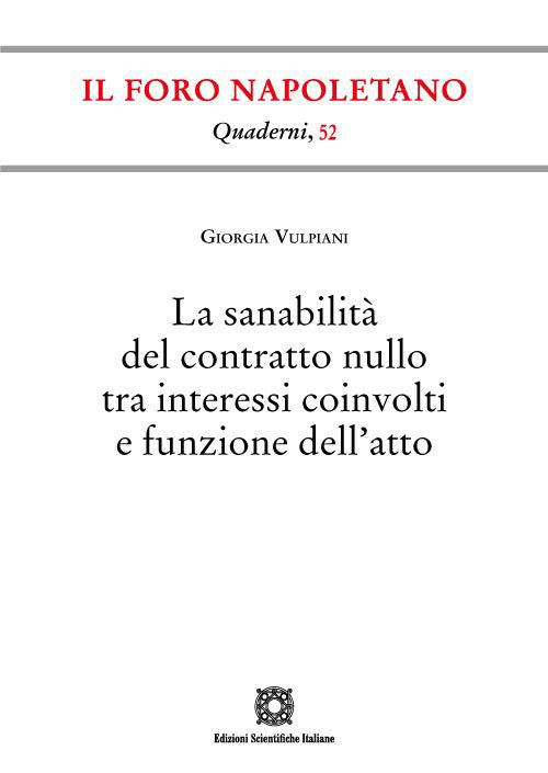 La sanabilità del contratto nullo tra interessi coinvolti e funzione dell'atto