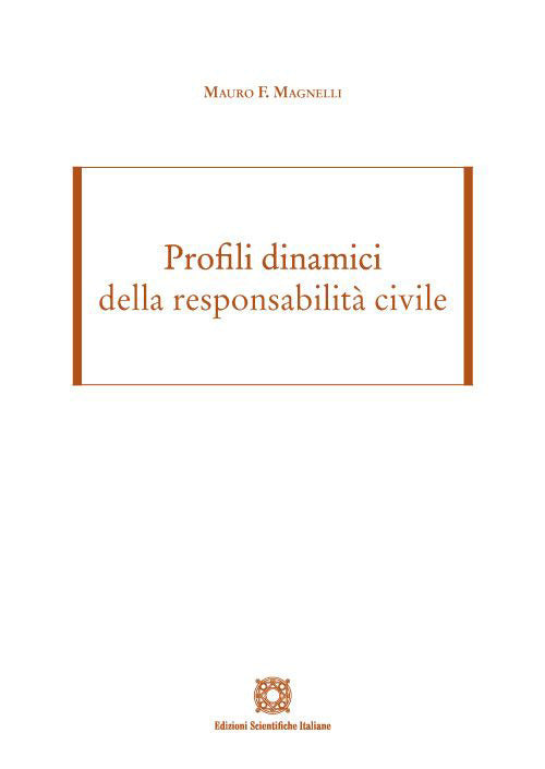 Profili dinamici della responsabilità civile