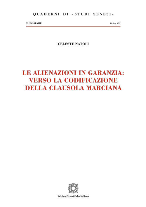 Le alienazioni in garanzia: verso la codificazione della clausola marciana