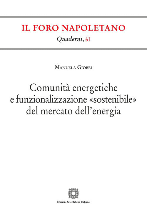 Comunit energetiche e funzionalizzazione sostenibile del mercato dell'energia
