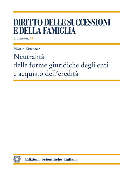Neutralit delle forme giuridiche degli enti e acquisto dell'eredit