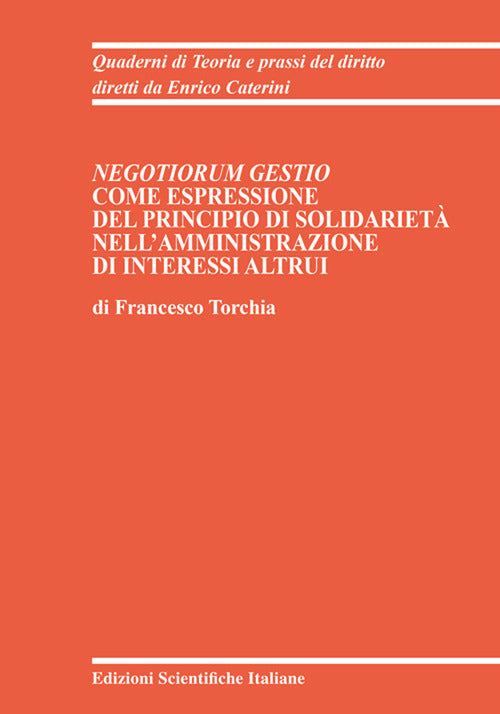 Negotiorum Gestio come espressione del principio di Solidariet nell'amministrazione di interessi altrui