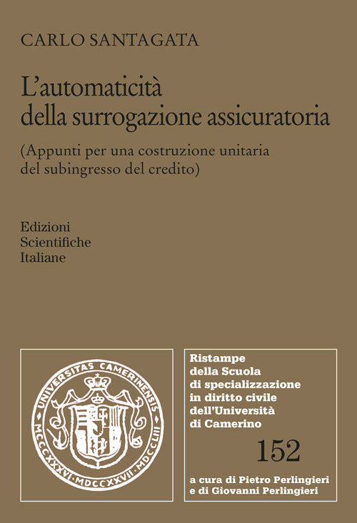 L'automaticità della surrogazione assicuratoria (Appunti per una costruzione unitaria del subingresso del credito)