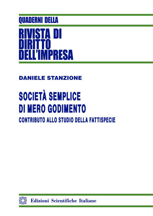 Societ semplice di mero godimento. Contributo allo studio della fattispecie