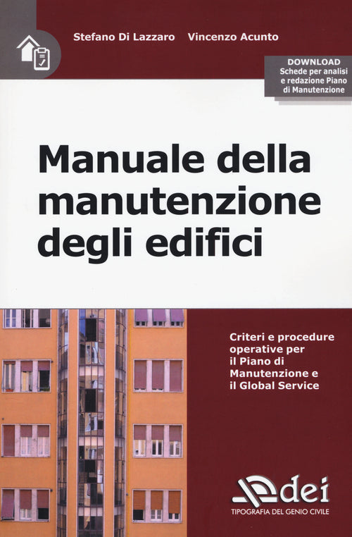 Manuale di manutenzione degli edifici. Criteri e procedure operative per il piano di manutenzione e il Global Service