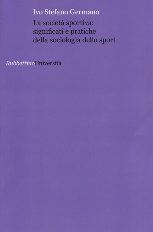 La societ sportiva: significati e pratiche della sociologia dello sport