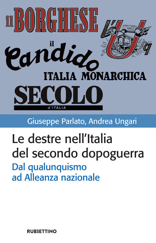 Le destre nellItalia del secondo dopoguerra. Dal qualunquismo ad Alleanza nazionale