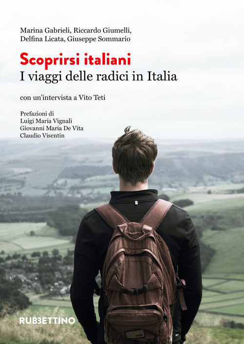 Scoprirsi italiani. I viaggi delle radici in Italia
