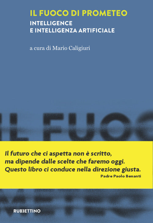 Il fuoco di Prometeo. Intelligence e intelligenza artificiale