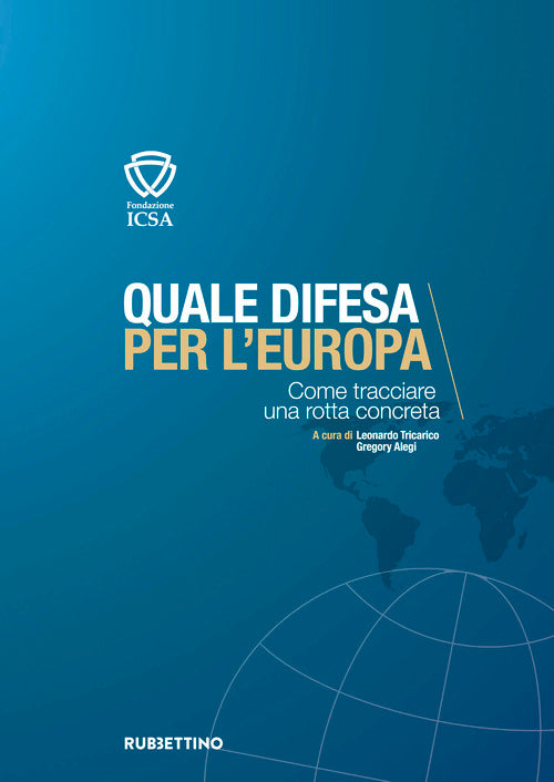 Quale difesa per l’Europa. Come tracciare una rotta concreta
