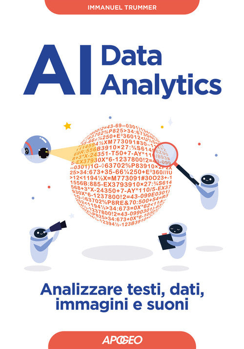 AI data analytics. Analizzare testi, dati, immagini e suoni
