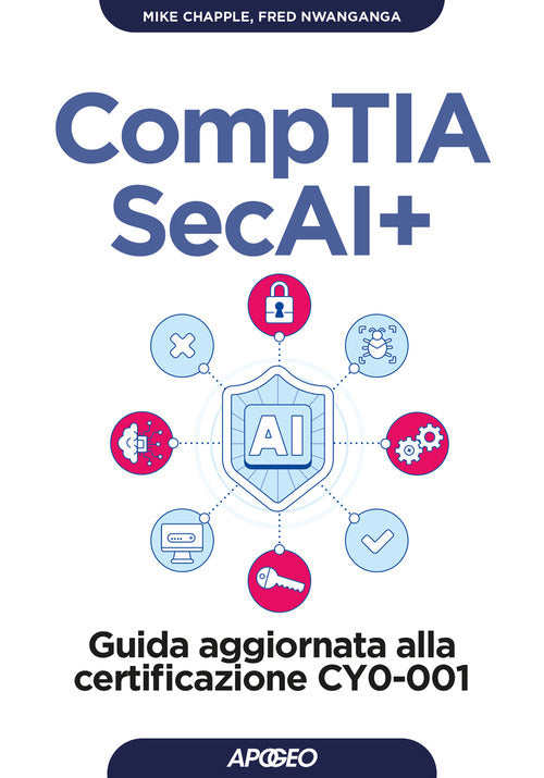 CompTIA SecAI+. Guida aggiornata alla certificazione CY0-001